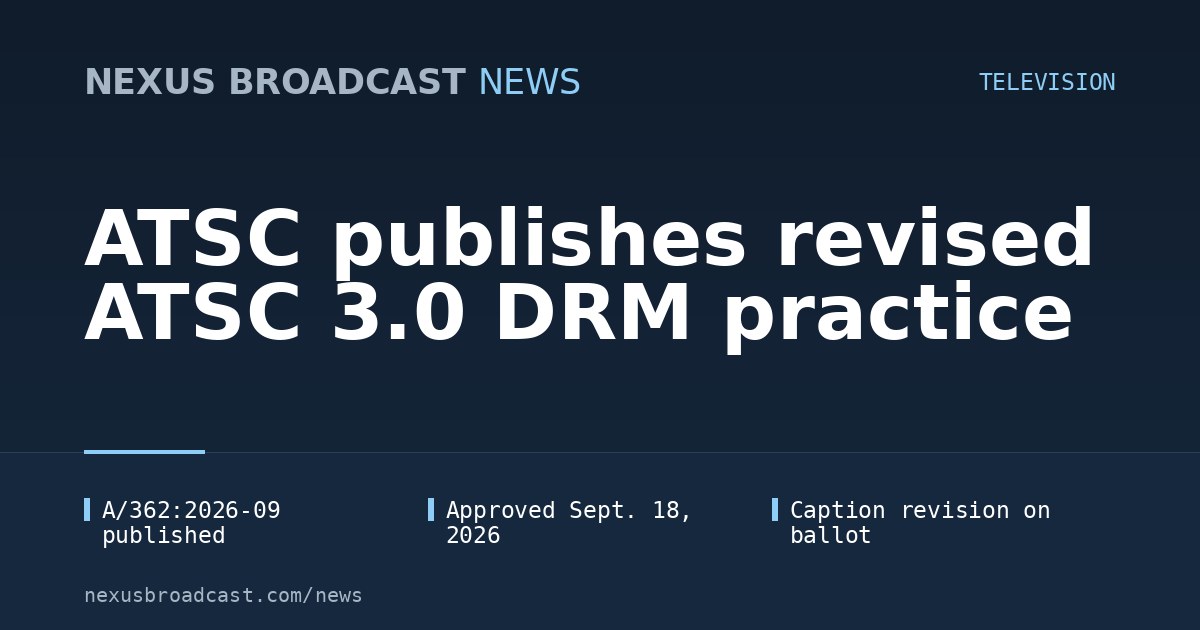 ATSC publishes revised ATSC 3.0 DRM practice