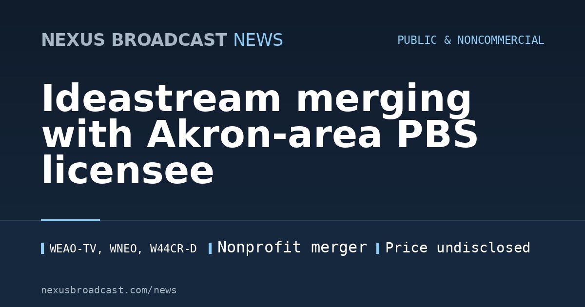 Ideastream merging with Akron-area PBS licensee
