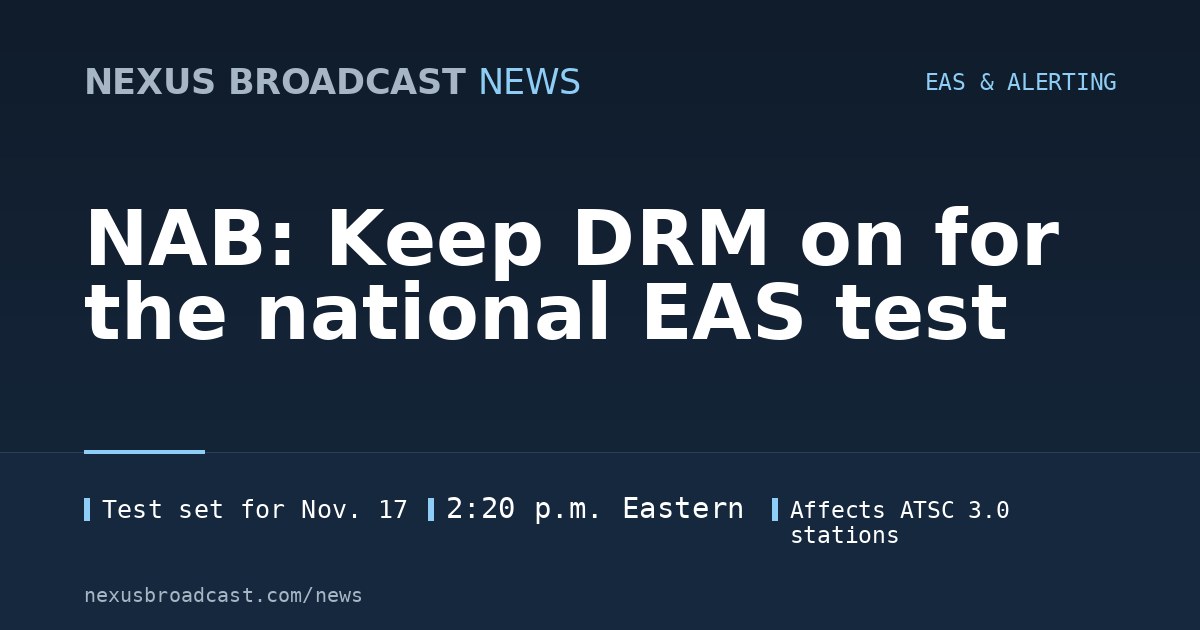 NAB: Keep DRM on for the national EAS test