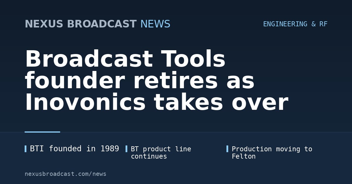 Broadcast Tools founder retires as Inovonics takes over